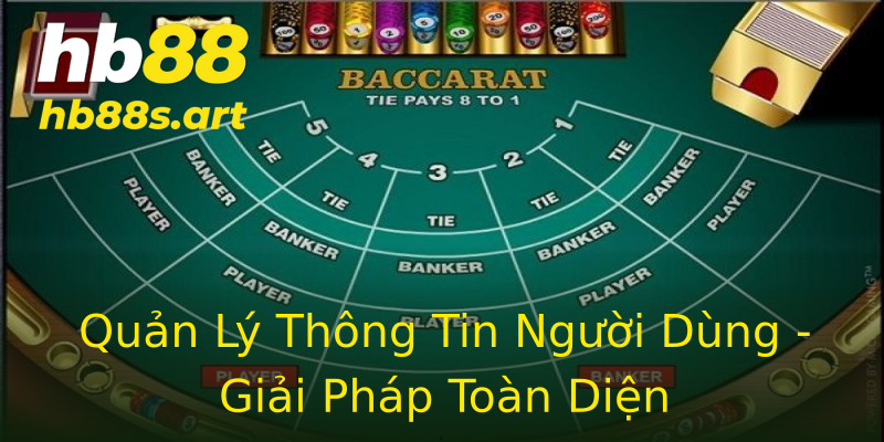 Quản Lý Thông Tin Người Dùng - Giải Pháp Toàn Diện